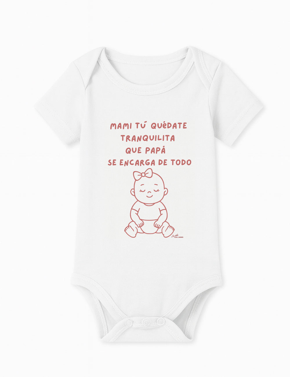 Body baby manga corta. Mamá tú quédate tranquilita. L 1357