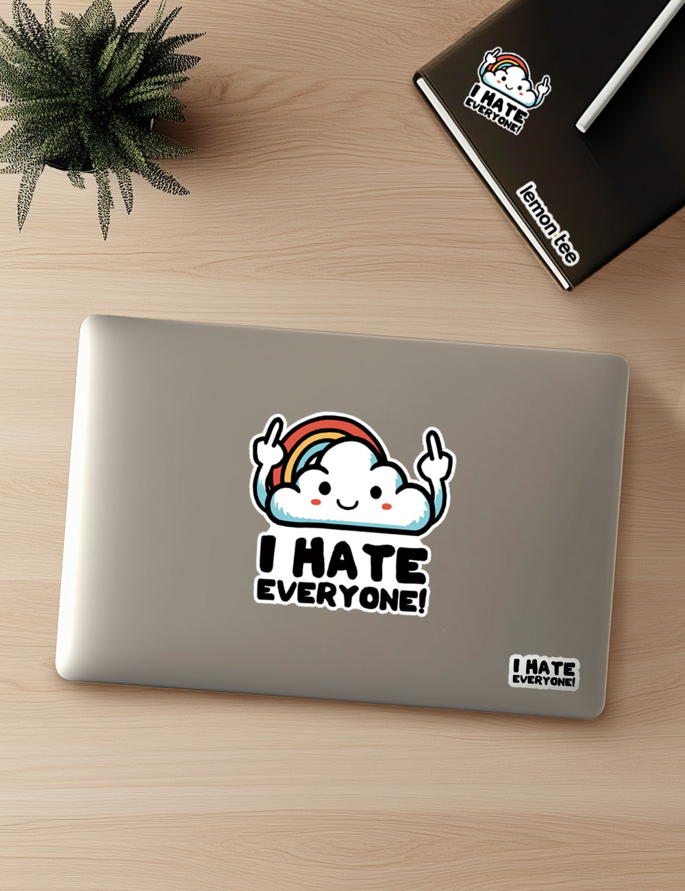 Sticket I Hate everyone. L 38