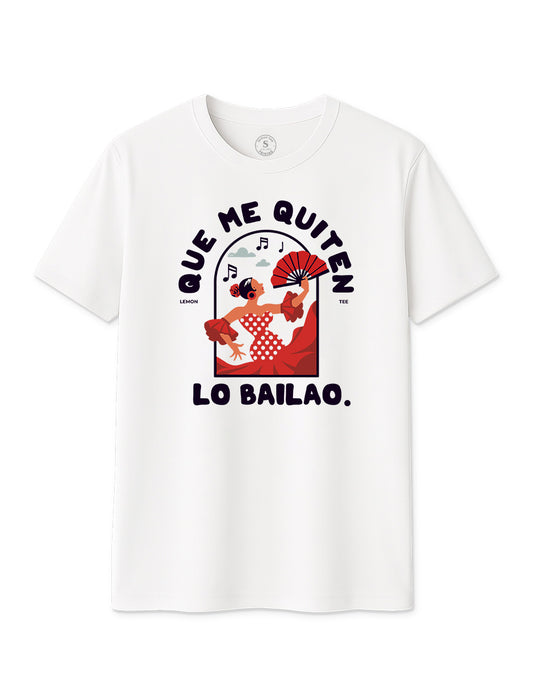 Camiseta Que me quiten lo bailao. L 335