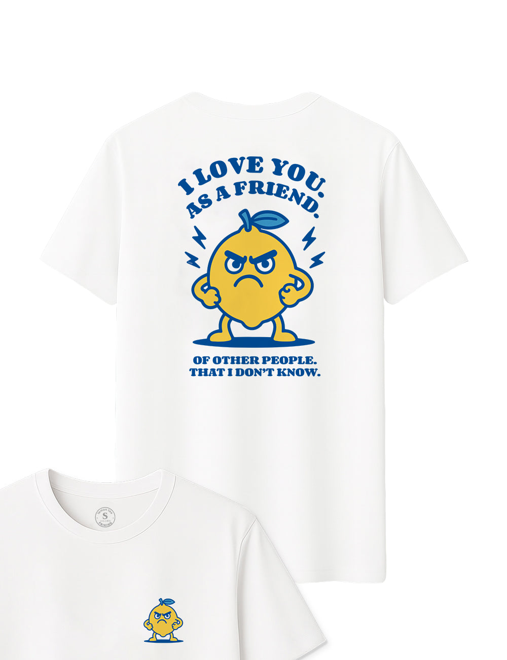 Camiseta I love you as a friend. L 429