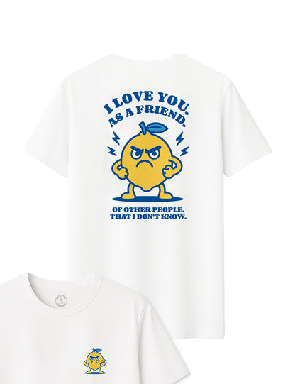 Camiseta I love you as a friend. L 429
