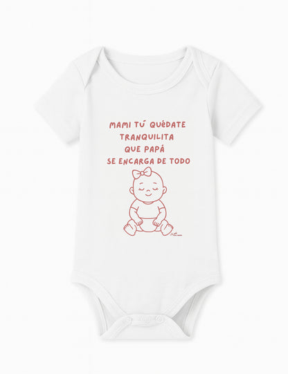 Body baby manga corta. Mamá tú quédate tranquilita. L 1357