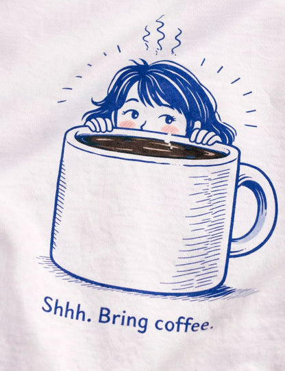 Shhh. Bring Coffee. L 1467