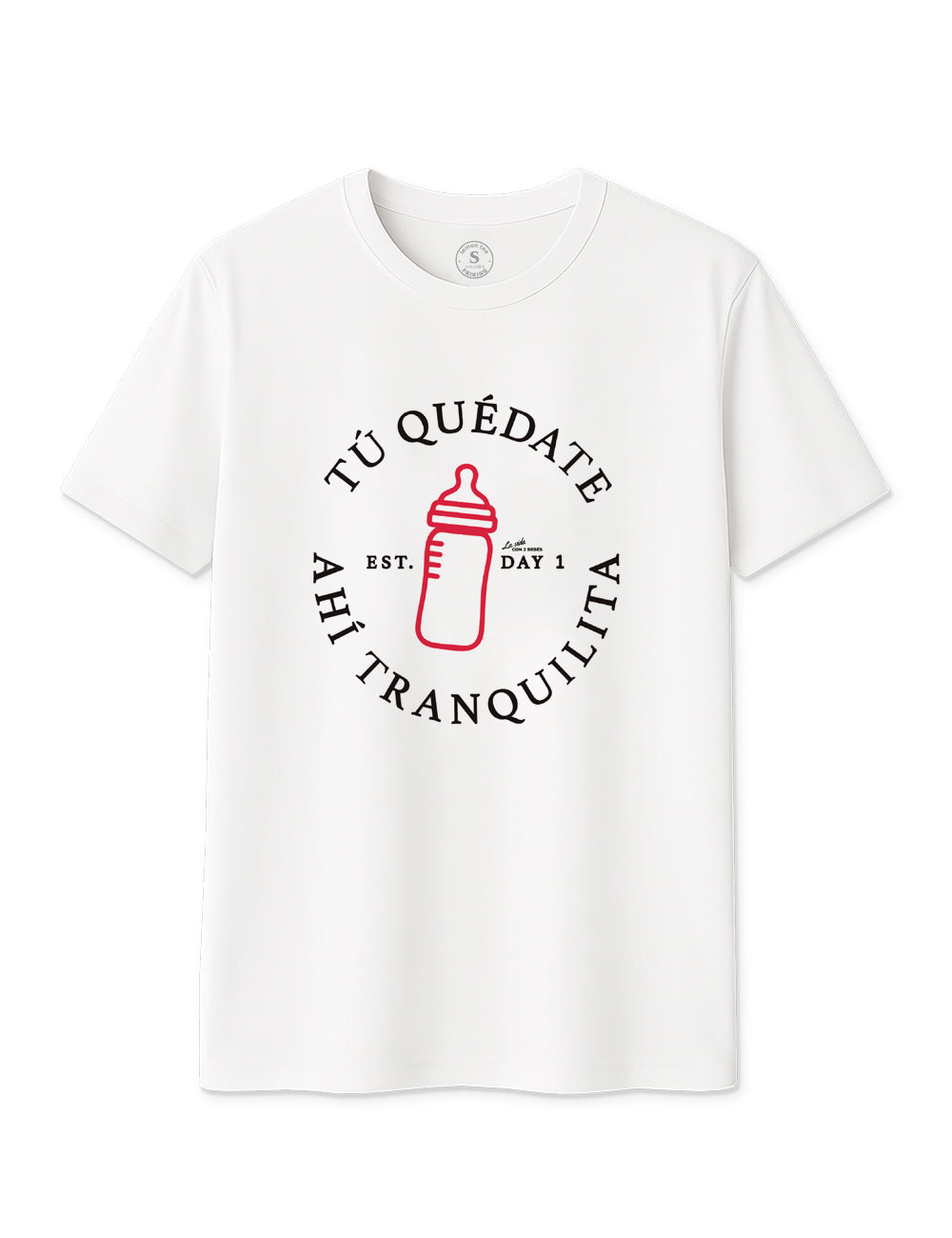 Camiseta Tú quédate ahí tranquilita. L 1352