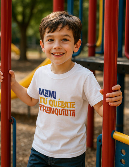 Mami quedate tranquilita (niño) L 1363 Kids